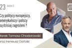 Czy politycy – amerykańscy, europejscy i polscy – są dzisiaj zagrożeni? Po pierwsze mogą znikać. Wersja dla osób o nieco betonowym podejściu – mogą znikać w zalutowanych, nigdy nie otwieranych […]